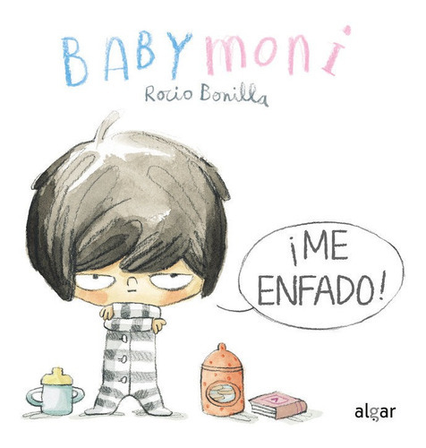 Me Enfado Baby Moni, De Rocio Bonilla. Editorial Algar Editorial, Tapa Dura En Español