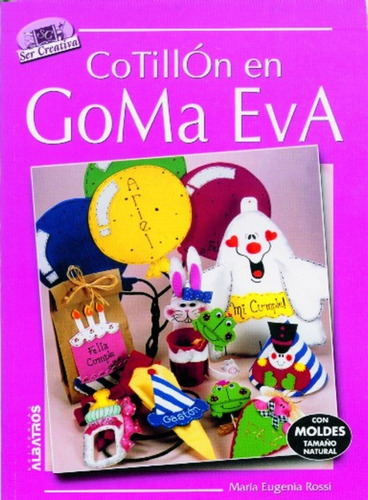 Cotillon En Goma Eva - María Eugenia Rossi