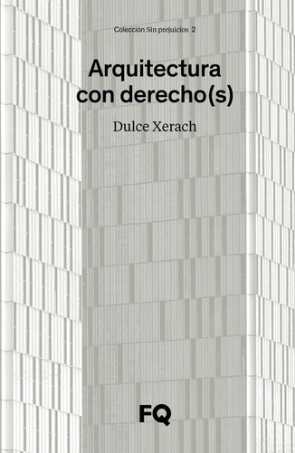 Arquitectura Con Derecho(s) - Xerach Pã©rez, Dulce