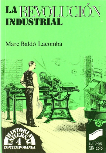 La Revolución Industrial. Marc Baldó Lacomba