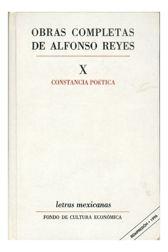 Alfonso Reyes | Obras Completas, X : Constancia Poética