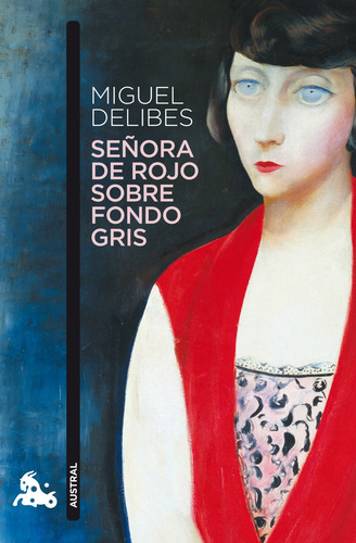 Señora de rojo sobre fondo gris, de DELIBES, MIGUEL. Fuera de colección Editorial Destino México, tapa blanda en español, 2010