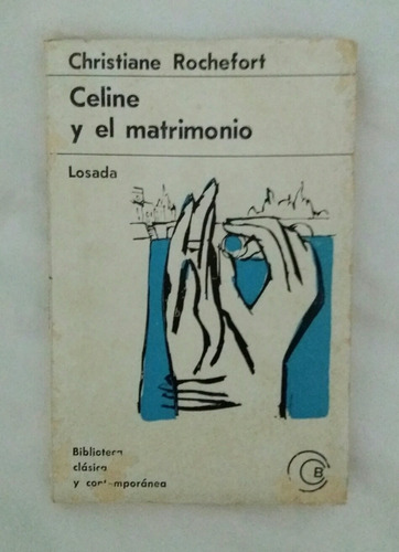 Christiane Rochefort Celine Y El Matrimonio