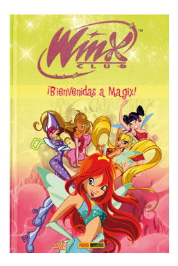 Libro Winx Club 01 Bienvenidas A Magix De Dell'anunziata Pan