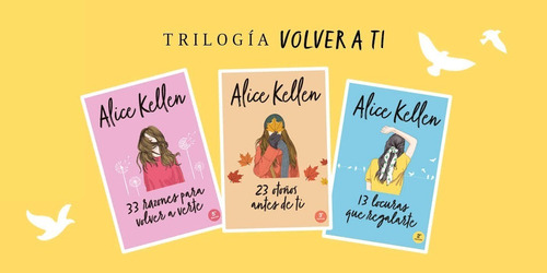 Triologia Volver A Ti- Alice Kellen. 3 Libros