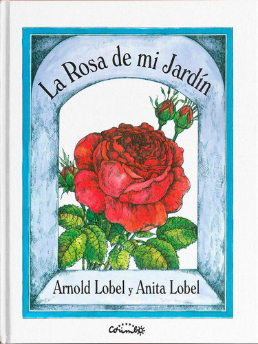 La Rosa De Mi Jardin - Arnold Lobel