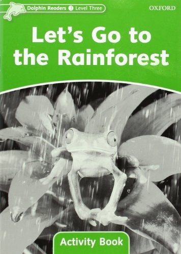 Let's Go To The Rainforest Act.book - Dolphins 3 - Kenshole 