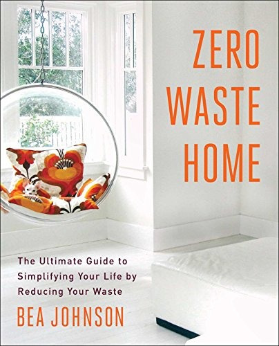 Book : Zero Waste Home: The Ultimate Guide To Simplifying...