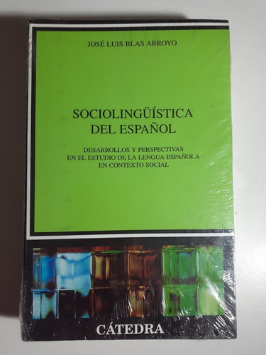 Libro.  Sociolingüística Del Español - José Luis Blas Arroyo