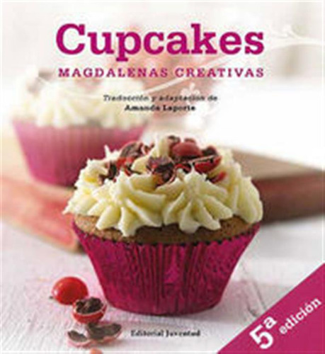Cupcakes Magdalenas Creativas - Laporte,amanda