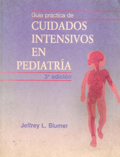 Libro Guia Practica De Cuidados Intensivos En Pediatria 3ts