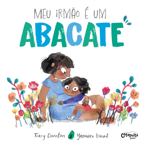 Meu Irmão É Um Abacate, De Tracy Darnton. Editora Catapulta, Capa Dura Em Português