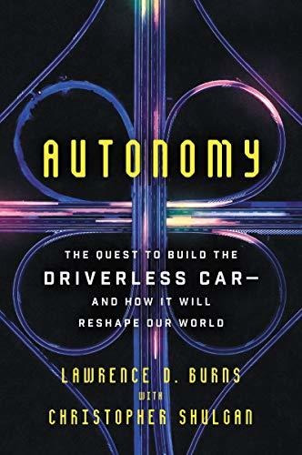 Book : Autonomy The Quest To Build The Driverless Car-and..