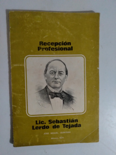 Recepción Profesional, Sebastian Lerdo De Tejada / Quintana