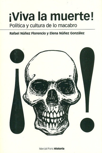 Libro Viva La Muerte! Politica Y Cultura De Lo Macabro