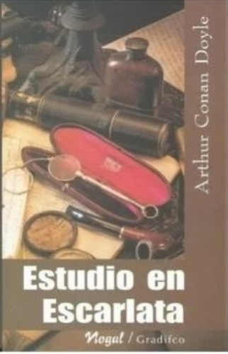 Estudio En Escarlata - Nogal - Arthur Conan Doyle