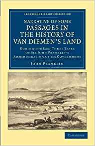 Narrative Of Some Passages In The History Of Van Diemens Lan