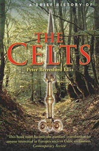 A Brief History Of The Celts : Peter Ellis 