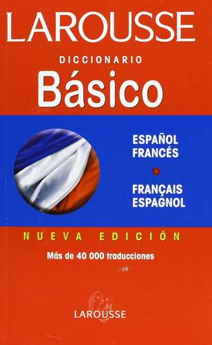 Diccionario Básico Esp-frances Frances - Español / Larousse