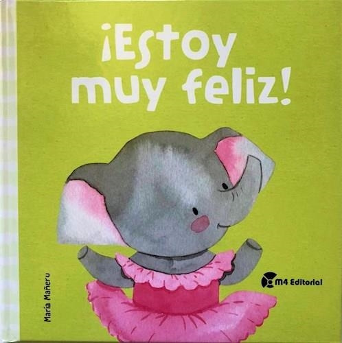 Libro Estoy Muy Feliz - Mañeru, Maria