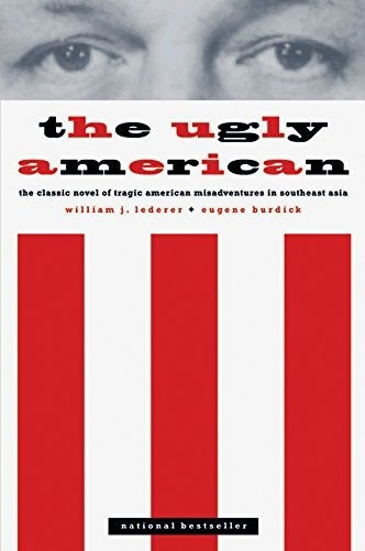 The Ugly American Eugene Burdick William J Le