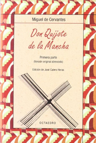 Don Quijote De La Mancha Primera Parte: Version Original Abr