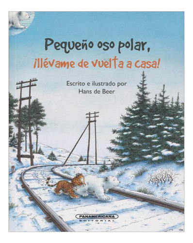 Libro Pequeño Oso Polar, ¡llévame De Vuelta A Casa!