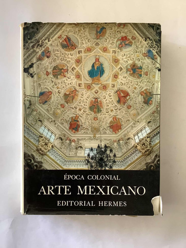 Libro - Época Colonial | Arte Mexicano