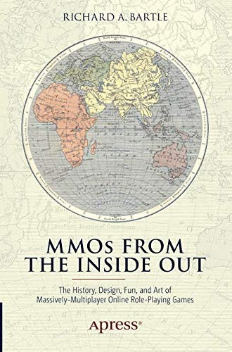 Mmos From The Inside Out The History, Design, Fun, And Art O