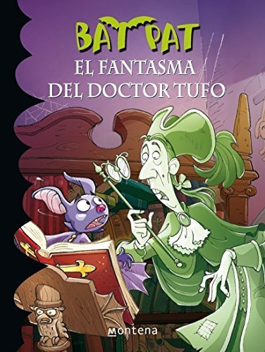 Libro : El Fantasma Del Doctor Tufo (bat Pat 8) -... 