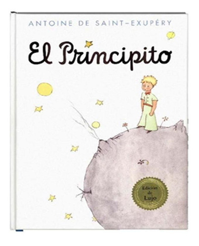 El Principito Edición De Lujo / Antoine De Saint-exupery