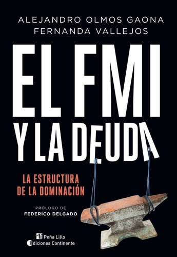 Libro El Fmi Y La Deuda - Alejandro Olmos Gaona - Original
