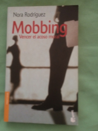Practicos - Mobbing. Vencer El Acoso Moral - Nora Rodriguez