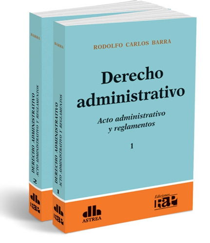 Derecho Administrativo - 2 Tomos - Rodolfo C. Barra