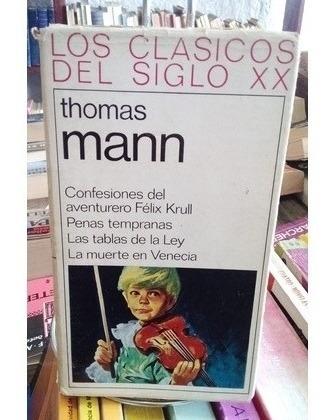  Thomas Mann. Confesiones Del Estafador Félix Krull. La Muer