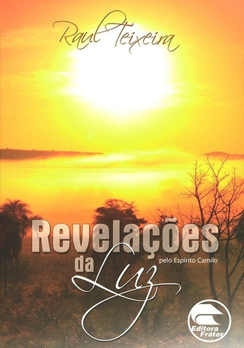 Revelações Da Luz, De J. Raul Teixeira. Editora Frater Em Português