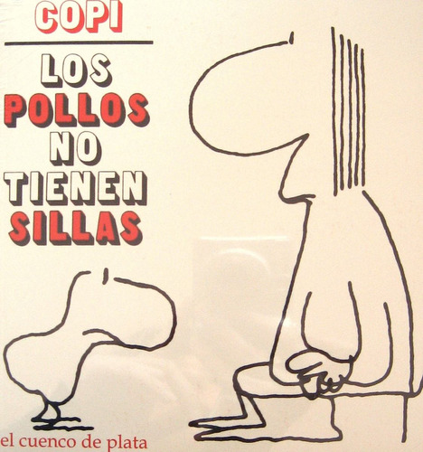 Los Pollos No Tienen Sillas, Copi, Ed. Cuenco De Plata