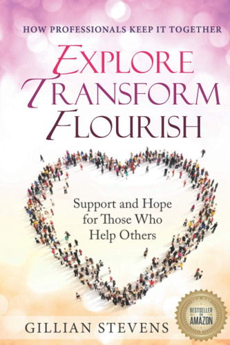 Libro En Inglés: Explore, Transform, Flourish: Support And H