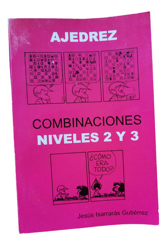 Ajedrez Combinaciones Niveles 2 Y 3, Jesús Isarrarás Gtz. (Usado)
