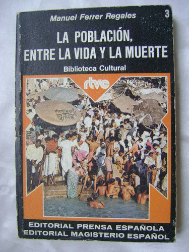 La Poblacion, Entre La Vida Y La Muerte- M Ferrer- 1975