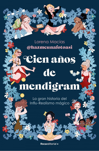Cien Años De Mendigram, De Macias, Lorena., Vol. 1. Editorial Roca Editorial, Tapa Blanda En Spa, 2024