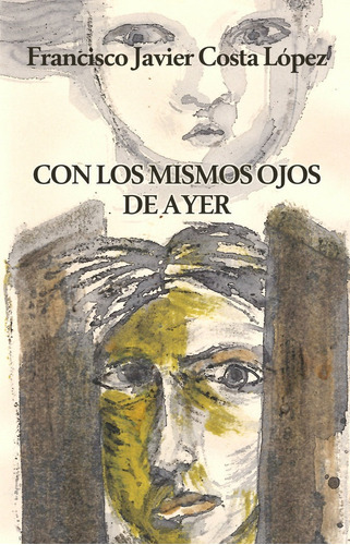 Libro Con Los Mismos Ojos De Ayer - Costa Lã³pez, Francis...