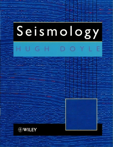 Seismology, De Hugh Doyle. Editorial John Wiley Sons Ltd, Tapa Blanda En Inglés