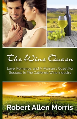 Libro The Wine Queen: Love, Romance, And A Woman's Quest ...