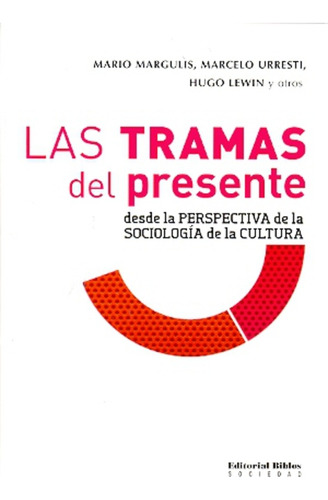 Tramas Del Presente, Las - Mario Margulis