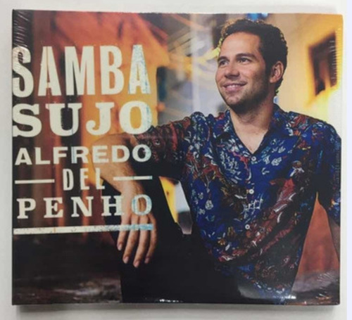 Cd - Alfredo Del- Penho - ( Samba Sujo )