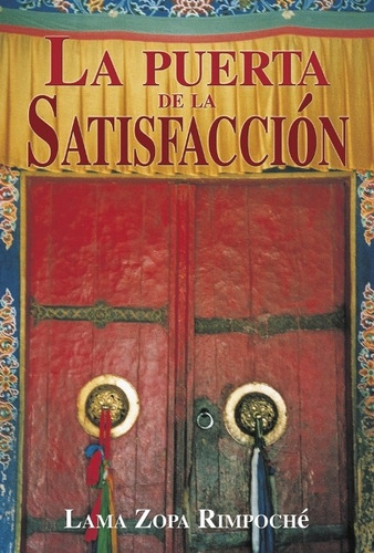 La Puerta De La Satisfacción, Lama Zopa Rimpoche, Dharma