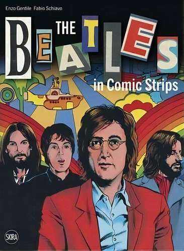 The Beatles In Comic Strips, De Enzo Gentile. Editorial Skira, Tapa Blanda En Inglés