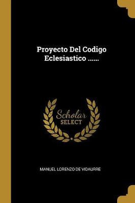 Libro Proyecto Del Codigo Eclesiastico ...... - Manuel Lo...