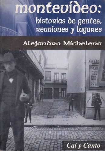 Montevideo Historia Gentes Reuniones Lugares Michelena 1998